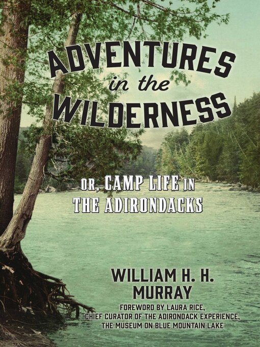 Title details for Adventures in the Wilderness by W. H.H. Murray - Wait list